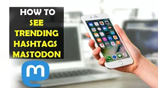 How To See Trending Hashtags on Mastodon App (2022)