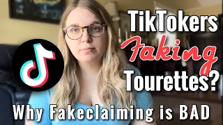 TikTokers are Faking Tourettes - But Fakeclaiming is Harmful. | More About TicsandRoses