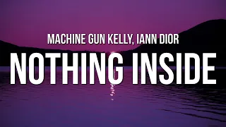 Machine Gun Kelly - ​nothing inside (Lyrics) ft. iann dior