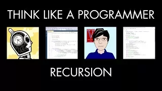 Recursion (Think Like a Programmer)