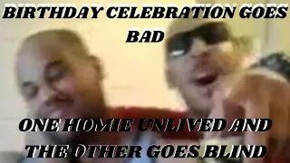 ONE HOMIE BLINDED, ONE UNLIVED.