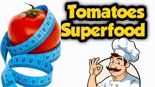 You Say Tomato I Say Superfood