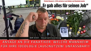 ANSAGE an die Fanatiker, welche Mannheim für ihre Ideologien (aus)nutzen! UNFASSBAR!