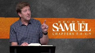 Verse by Verse Teaching  |  2 Samuel 5:6-6:9  |  Gary Hamrick
