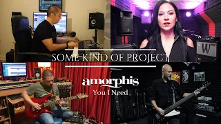 Some Kind Of Project - You I Need (Amorphis) Cover featuring Alper Tabakçılar , Özgür Özkan