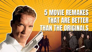 5 Movie Remakes That Are Better Than The Originals.
