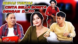 KUPAS TUNTAS HUBUNGAN CINTA BELLA BONITA DENGAN D......???