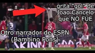 OTRO narrador de ESPN grita "gol" que NO FUE! (Bambino Pons)