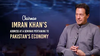 🔴 LIVE NOW | Chairman PTI Imran Khan's Address at Seminar Pertaining to Pakistan's Economy