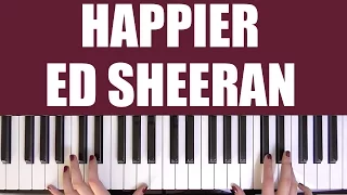 HOW TO PLAY: HAPPIER - ED SHEERAN