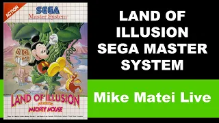 Land of Illusion Starring Mickey Mouse (Sega master System) Mike Matei Live