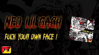 NEO LIL'GACH - Fuck your own face ! - [ HARDCORE FRENCHCORE ] - AUDIODEADACT Records