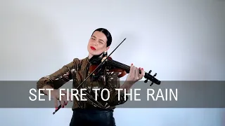 Set Fire to the Rain | Electric Violin Cover