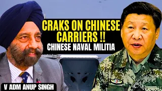 Does Chinese Carrier Have Cracks I Why Does China Have a Naval Militia  I V Adm Anup Singh I Aadi