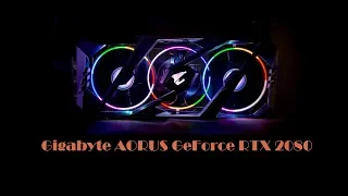 Карта AORUS GeForce RTX™ 2080 XTREME распаковка - Обзор