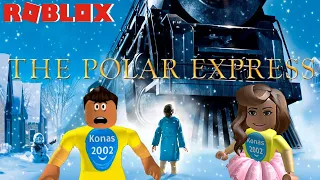 ROBLOX THE POLAR EXPRESS VISIT TO SANTA ! || Roblox Gameplay || Konas2002