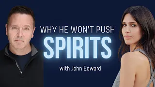 Why John Edward Doesn't Push Spirits For Information | A Life Of Greatness with Sarah Grynberg