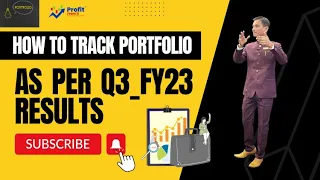 How to Track Portfolio as per Q3_fy23 Results