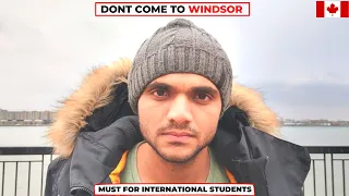 DONT COME TO WINDSOR IN 2022 || REALITY OF WINDSOR || INTERNATIONAL STUDENT IN CANADA ||
