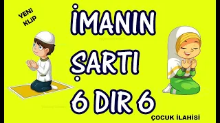 imanın şartı 6 dır 6 ilahisi-yeni klip-dindersi video