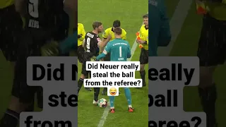 Manuel Neuer steals the referee's ball 😂