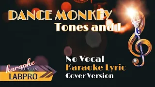 DANCE MONKEY - TONES AND I (ACOUSTIC KARAOKE LYRICS) HD AUDIO NO LEAD VOCAL
