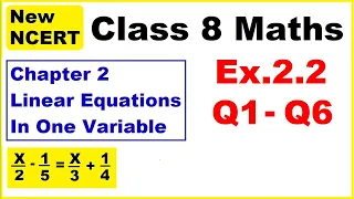 Class 8 Maths | Ex.2.2 Q1 - Q6 | Chapter 2 | Linear Equations In One Variable | New NCERT