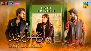 Ishq Murshid Last Episode 31 - HUM TV Drama - 3rd May 2024|ishq Murshid Last Episode|