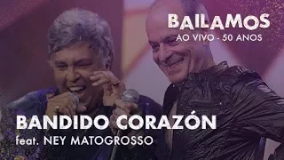 Bandido Corazón - Sidney Magal feat. Ney Matogrosso / Bailamos "Ao Vivo"