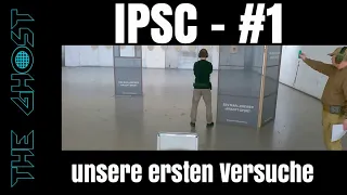 IPSC unsere ersten Versuche 😉 - Teil 1