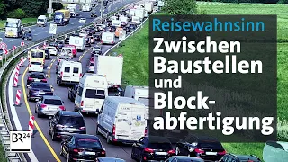 Reisewahnsinn Ferienverkehr: Pannen, Stau und Blockabfertigung | Abendschau Reportage | BR24