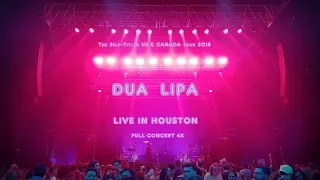 Dua Lipa self-titled US tour 2018 - Full Houston concert 4K