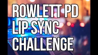 Rowlett Police Department Lip Sync Challenge