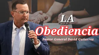 La Obediencia - Pastor General David Gutierrez