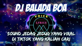 Dj Balada Boa || Sound Jedag Jedug Yang Viral Di Tiktok Yang Kalian Cari