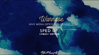 [Lyrics + Vietsub] | Wannabe (Sped up) - Why mona (Specie Girl Cover)