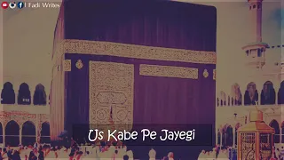 Rab Mujhko Bulayega Main Kabe ko Dekhunga -  Naat  WhatsApp Status