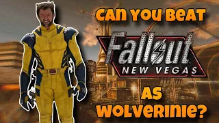 Can You Beat Fallout New Vegas As Wolverine?