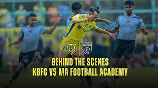 Behind the Scenes | Kerala Blasters vs MA Football Academy | Preseason Friendly | BTS