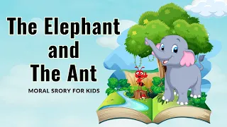 The Elephant And The Ant | English Story For Kids | Bedtime And Moral Story For Kids | Fairy Tales✨