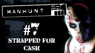 Manhunt: прохождение #7 (Ноша Кэша / Strapped for Cash)