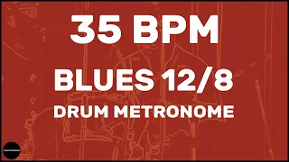 Blues 12/8 | Drum Metronome Loop | 35 BPM