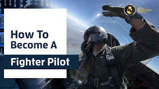 How to Become a Fighter Pilot 2021