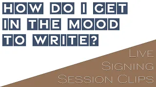 How Do I Get in the Mood To Write? (And Tips That May Help You.)
