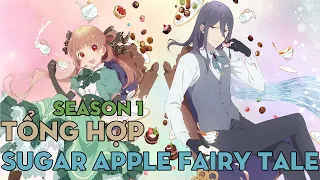 TỔNG HỢP "Sugar Apple Fairy Tale" - "Bậc Thầy Kẹo Bạc" | Season 1 | AL Anime