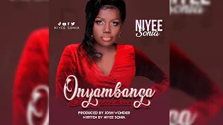 ONYAMBANGA BY NIYEE SONIA -  New Ugandan Gospel (Official HD Lyrics)