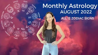 AUGUST 2022 Monthly Astrology For All 12 Zodiac Signs