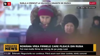 ROMÂNIA VREA SĂ ATRAGĂ FIRMELE CARE PLEACĂ DIN RUSIA_Știri B1_31 mar 2022