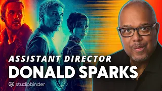 Assistant Director Film Duties Explained — AD Donald Sparks Interview