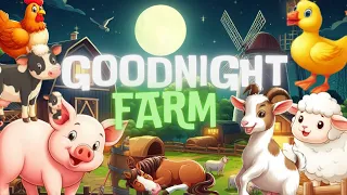Goodnight Farm🐷A Magical Bedtime Tale with Farm Friends For Babies and Toddlers with Relaxing Music